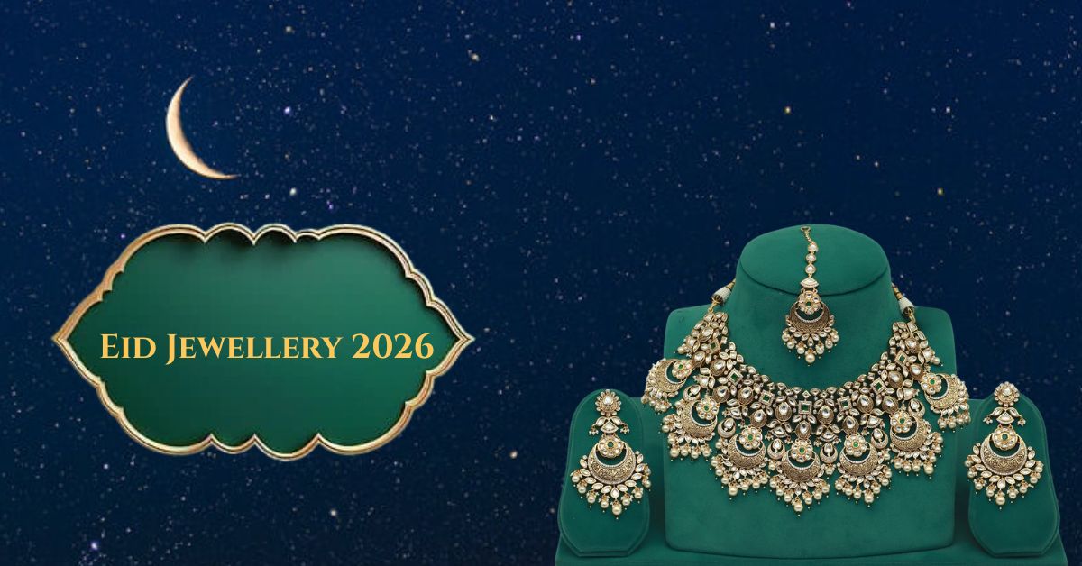 Eid 2026 Style Guide: Why 18K Gold Plated Jewellery Is the Perfect Festive Choice