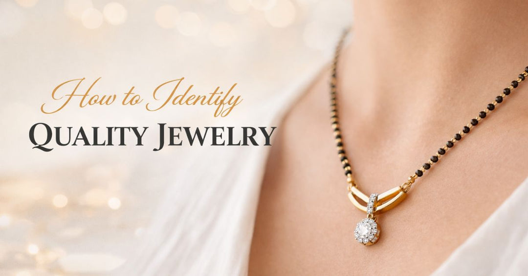 💎 How to Identify Quality Jewelry: What to Look For