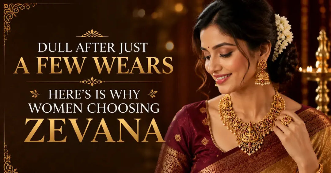 Dull jewellery After Just a Few Wears? Here’s Why Women Are Choosing Zevana ✨
